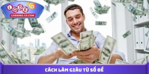 Cách Làm Giàu Từ Số Đề