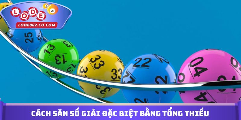 Cách săn số giải đặc biệt bằng tổng thiếu