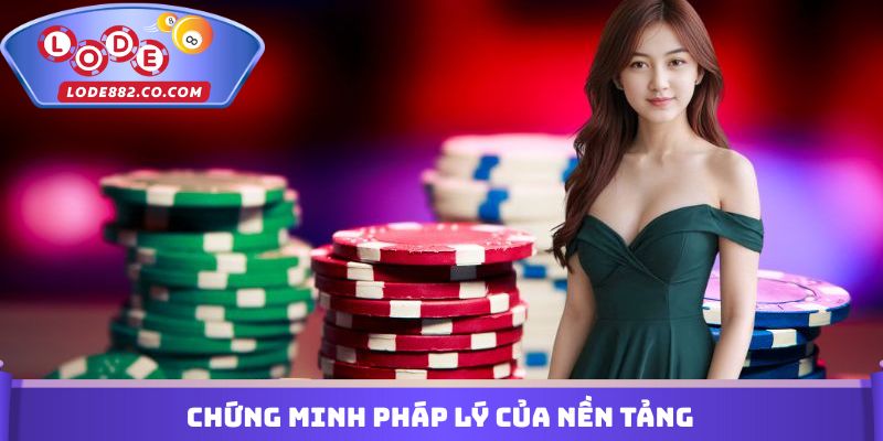 Chứng minh pháp lý của nền tảng