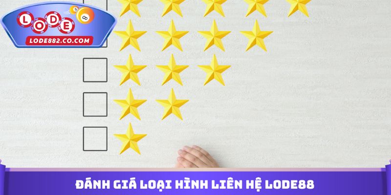 Đánh giá loại hình Liên hệ Lode88