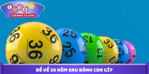 Đề về 33 hôm sau đánh con gì