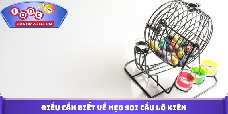 Điều cần biết về Mẹo soi cầu lô xiên
