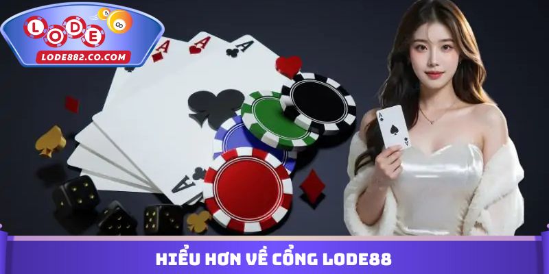 Hiểu hơn về cổng Lode88