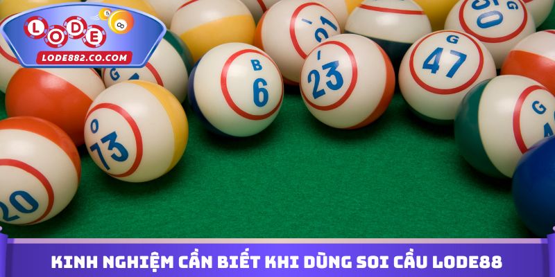 Kinh nghiệm cần biết khi dùng soi cầu Lode88