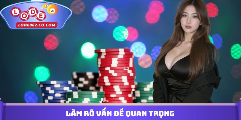 Làm rõ vấn đề quan trọng