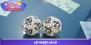 Lô Trượt Là Gì