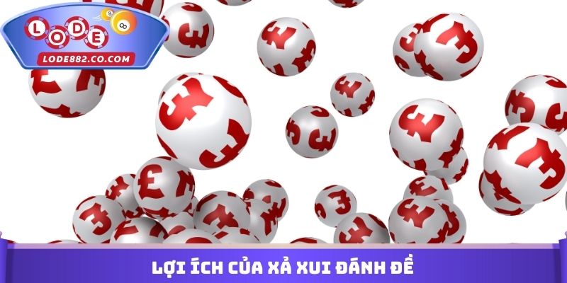 Lợi ích của Xả xui đánh đề