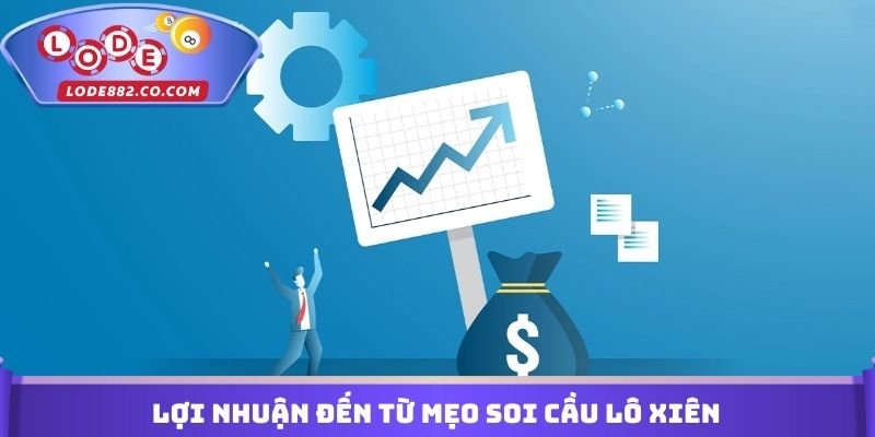 Lợi nhuận đến từ Mẹo soi cầu lô xiên