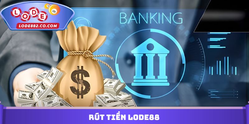 Rút Tiền Lode88