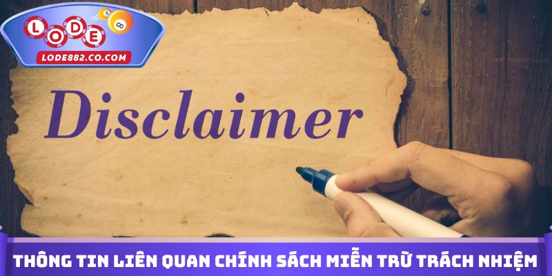 Thông tin chi tiết liên quan chính sách Miễn trừ trách nhiệm