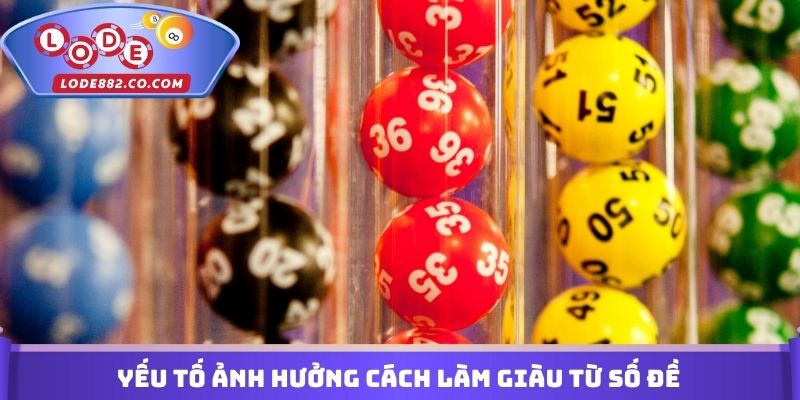 Yếu tố ảnh hưởng Cách làm giàu từ số đề
